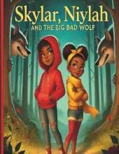 Skylar, Niylah and the Big Bad Wolf
