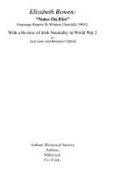 Elizabeth Bowen: Notes on Eire, Espionage Reports to Winston Churchill, 1940-42