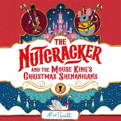 The Nutcracker: And the Mouse King's Christmas Shenanigans