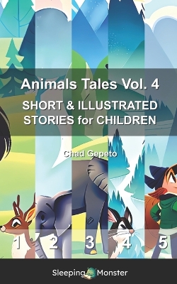 Animals Tales Vol. 4: SHORT & ILLUSTRATED STORIES for CHILDREN