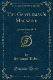 The Gentlemans Magazine, Vol. 10: January June, 1873 (Classic Reprint)