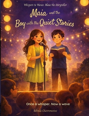Maia and the Boy with the Quiet Stories: From Quiet Stories and Brave Hearts to Creative Circles