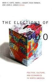 The Elections of 2000: Politics, Culture, and Economics in North America