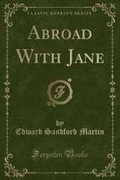 Abroad With Jane (Classic Reprint)