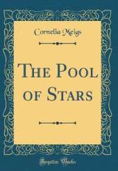 The Pool of Stars (Classic Reprint)