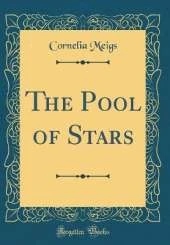 The Pool of Stars (Classic Reprint)