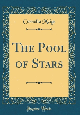 The Pool of Stars (Classic Reprint)