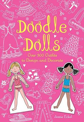 Doodle Dolls: Over 300 Outfits to Design and Decorate