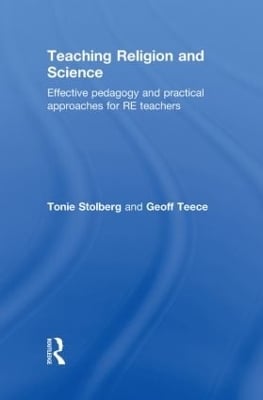 Teaching Religion and Science: Effective Pedagogy and Practical Approaches for RE Teachers