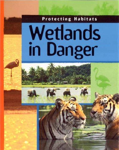 Protecting Habitats: Wetlands In Danger