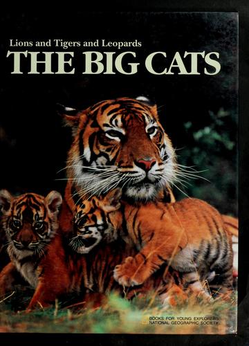The Big Cats: Lions, Tigers and Leopards