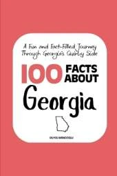 100 Facts about Georgia: A Fun and Fact-Filled Journey Through Georgia's Quirky Side
