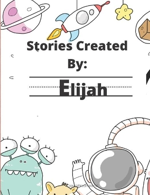 Stories Created By: Elijah
