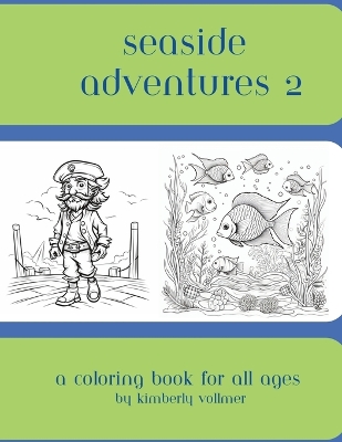 Seaside Adventures 2: a coloring book for all ages