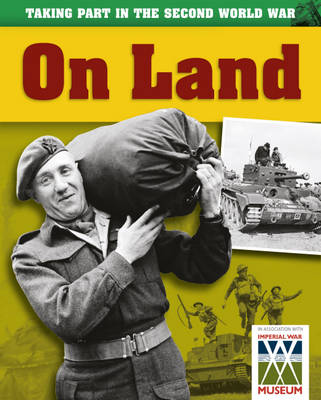 Taking Part in the Second World War: On Land