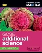 Twenty First Century Science: GCSE Additional Science Foundation Student Book