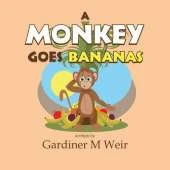 A Monkey Goes Bananas: (Paperback Edition)