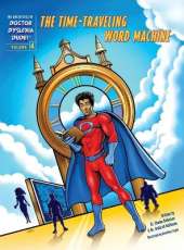The Adventures of Doctor Dyslexia Dude: The Time-Traveling Word Machine