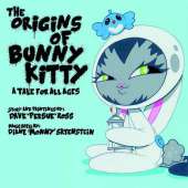 The Origins Of Kitty Bunny: A Tale for All Ages