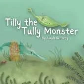 Tilly the Tully Monster: A Prehistoric Ocean Story About Kindness and Unique Features for Ages 5-12