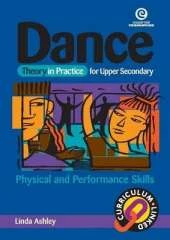 Dance Theory in Practice for Teachers: Physical and Performance Skills