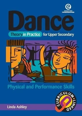 Dance Theory in Practice for Teachers: Physical and Performance Skills