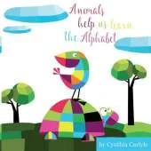 Animals Help Us Learn the Alphabet: A Learn Your ABCs Book