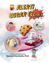 Alert! Sugar Crash!: The Science of Metabolism and Healthy Eating