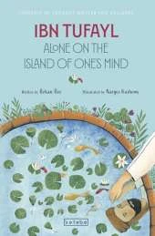 Ibn Tufayl: Alone on the Island of One’s Mind