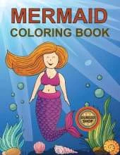 Mermaid Coloring Book: Mermaid Coloring Book For Kids Ages 4-12
