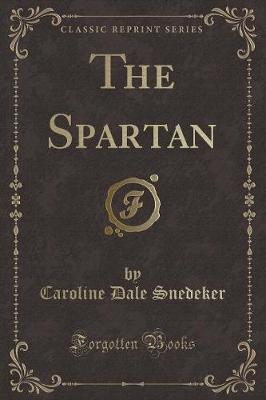 The Spartan (Classic Reprint)