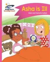 Reading Planet - Asha is Ill - Pink B: Comet Street Kids