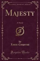 Majesty: A Novel (Classic Reprint)