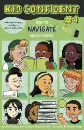 How to Navigate Middle School: Kid Confident Book 4