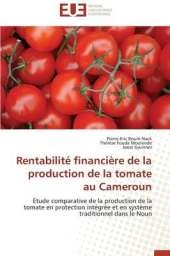 Rentabilite Financiere de La Production de La Tomate Au Cameroun