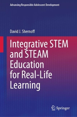 Integrative STEM and STEAM Education for Real-Life Learning