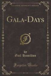 Gala-Days (Classic Reprint)