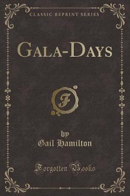 Gala-Days (Classic Reprint)