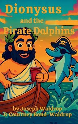 Dionysus and the Pirate Dolphins