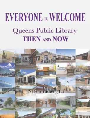 Everyone Is Welcome: Queens Public Library Then and Now