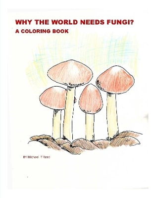 Why the World Needs Fungi? A Coloring Book