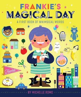 Frankie's Magical Day: A First Book of Whimsical Words