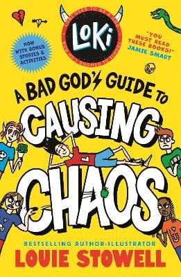 Loki: A Bad God's Guide to Causing Chaos: Trickster Norse god turned school kid - the bestselling, wickedly funny, comics-style diary series featuring Loki and Thor for 8-12 year olds