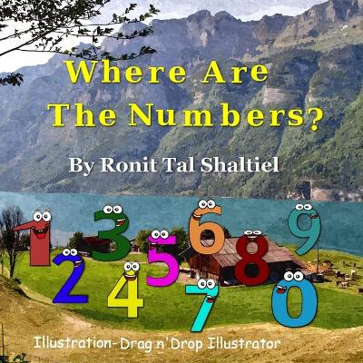 Where Are The Numbers?: Children's Book ages 3-7