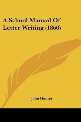 A School Manual Of Letter Writing (1860)