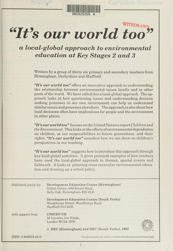It's Our World Too: Local-Global Approach to Environmental Education at Key Stages 2 and 3