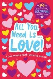 All you need is ... LOVE - A five-minute heart-warming activity book