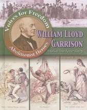 William Lloyd Garrison: A Radical Voice Against Slavery