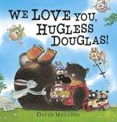 We Love You, Hugless Douglas!