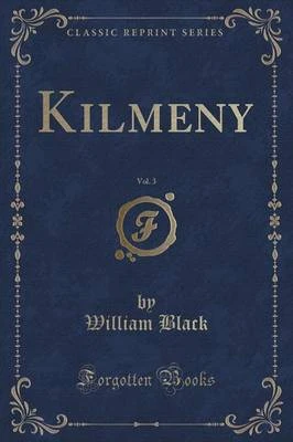 Kilmeny, Vol. 3 of 3 (Classic Reprint)